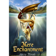 Mere Enchantment